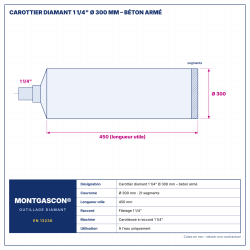 Plan technique coté – Carottier diamant Montgascon® 1 1/4" Ø 300 mm – béton armé